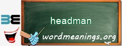 WordMeaning blackboard for headman
